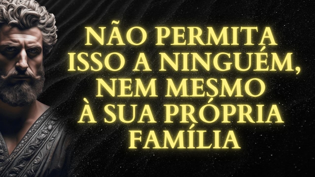 15 COMPORTAMENTOS INACEITÁVEIS QUE VOCÊ NÃO DEVE TOLERAR DE NINGUÉM | LIÇÕES DO ESTOICISMO