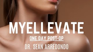 MyEllevate One Day Post-Op with Dr. Arredondo | APS