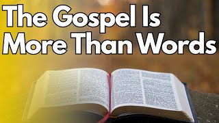 PFL-The Gospel Is More Than Words | Our Daily Scripture Reading and Reflection