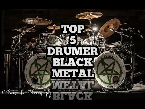 TOP 5 DRUMMER black metal