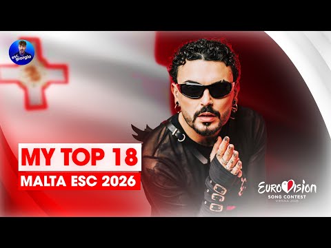 🇲🇹 MESC 2026: My Top 18 [Based on Snippets] (Malta in Eurovision 2026)