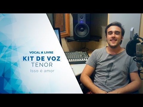 Kit de Voz - Isso é amor - Tenor