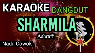 Download lagu SARMILA - Ashraff ( KARAOKE DANGDUT ORIGINAL NADA COWOK ) mp3