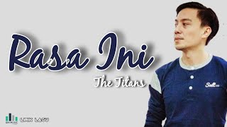Download lagu Lirik Lagu The Titans - Rasa Ini mp3 Download lagu Lirik Lagu The Titans - Rasa Ini mp3