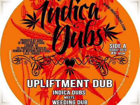 Indica Dubs meets Weeding Dub - Upliftment Dub (Jah Ditch @the controls & Red'Eye pon melodica)