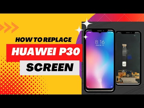 Huawei P30 Screen Replacement - Complete Guide Repair