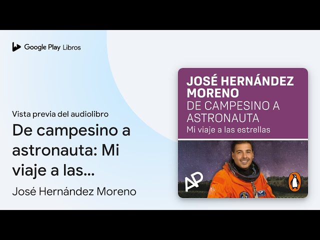 Vídeo relacionado con De campesino a astronauta: Mi viaje a las estrellas