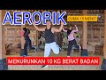 15 MINUTES AEROBICS LOSE 10 KG OF FAT