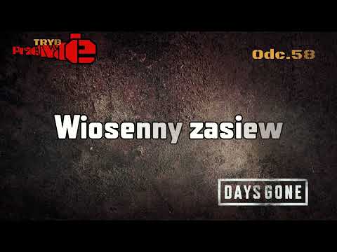 Wiosenny zasiew • Days Gone na 100% | Odc. 58