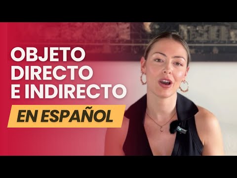 El OBJETO DIRECTO e INDIRECTO en español: pronombres, combinaciones y ejercicio para practicar