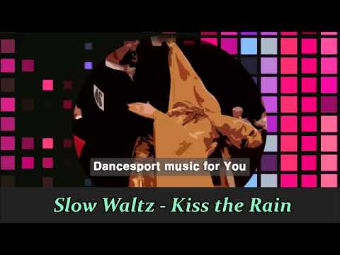 (Slow Waltz) Kiss the Rain - Dancesport Music for you