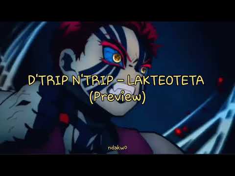 D'TRIP N'TRIP - LAKTEOTETA (Preview)