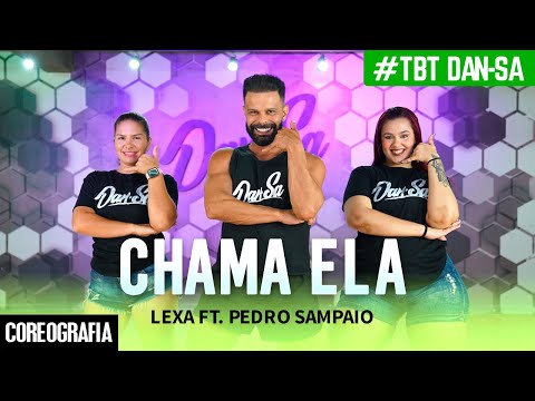 Chama Ela - Lexa ft. Pedro Sampaio - #TBT Dan-Sa / Daniel Saboya (Coreografia)