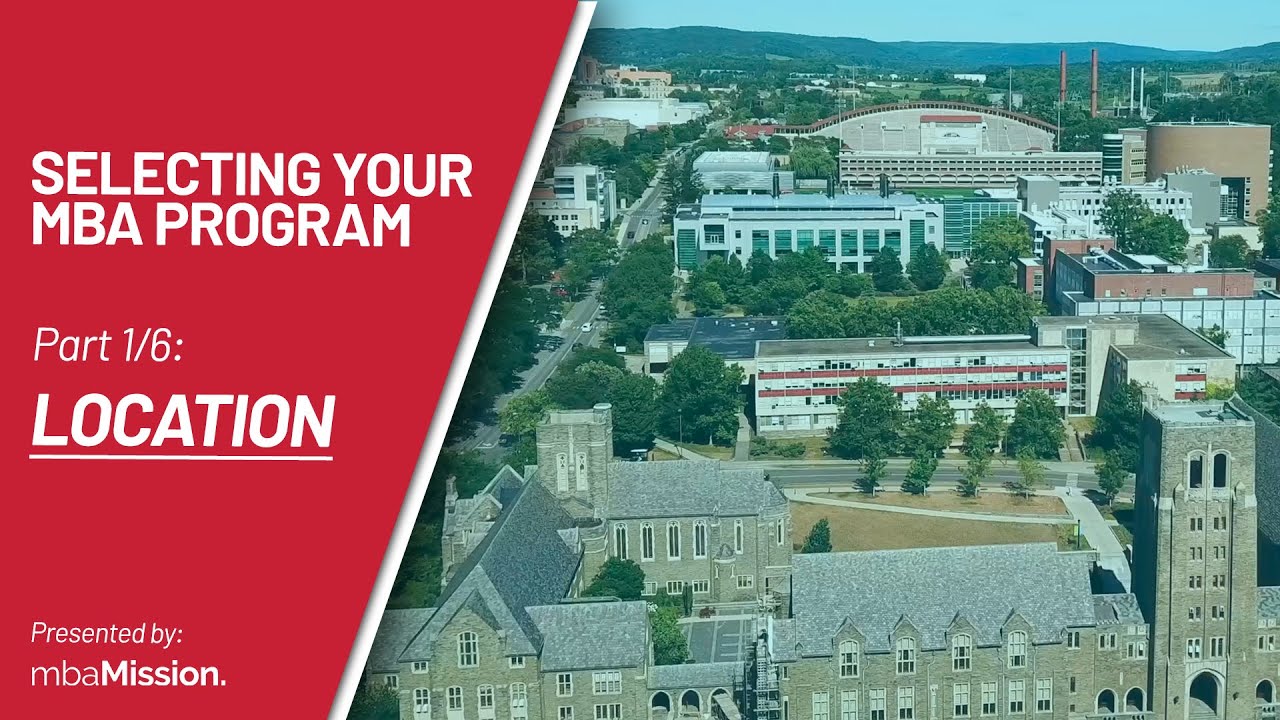 How to Select The Right MBA Program For YOU: Location