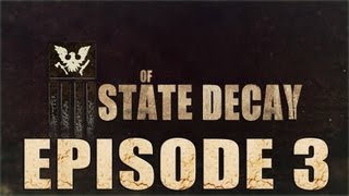 State of Decay - Episode 3 - Come and Knock On Our Door