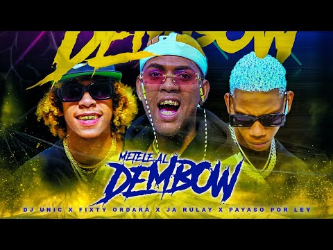 Dj Unic, Payaso x Ley, Fixty Ordara & Ja Rulay - Métele al Dembow (Video Oficial)