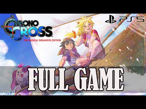 Chrono Cross REMASTER (2022) The Radical Dreamers Edition | FULL GAME - Gameplay Movie Walkthrough