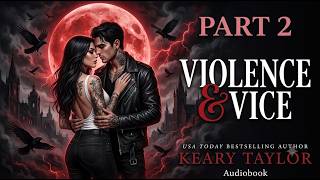 Violence & Vice – Part 2 – Keary Taylor | Paranormal Romance | Audiobook