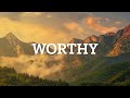 Worthy | Paul Wilbur | Instrumental Worship Music | Flute+Pads
