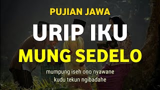 Download lagu Urip Iku Mung Sedelo || Puji Pujian Jawa Setelah Adzan Merdu Bikin Sedih mp3