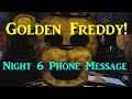 GOLDEN FREDDY! Night 6 Phone Message-Five ...