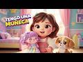 Tengo Una Muñeca Canción Infantil Para Cantar Y Jugar PequeMundo Feliz