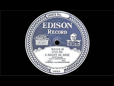 “Give Me a Night in June” by Jack Parker and Will Donaldson 1927
