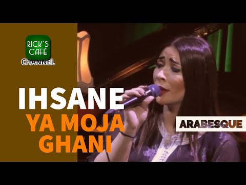 Arabesque at rick’s cafe - Ihsane -Ya Moja Ghani