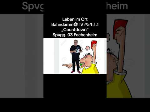 Leben im Ort Bahndamm⚽️TV #54.1.1 „Countdown“ Spvgg. 03 Fechenheim