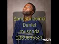 Daniel Musonda Amacinci 0969695520