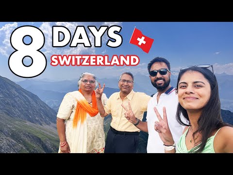 8 Days Perfect Itinerary for Switzerland | 🇨🇭Taking Our Parents on a Dream Trip to Switzerland !