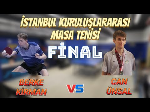 FİNAL | Berke Kirman - Can Ünsal | İstanbul Kuruluşlar