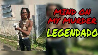 YNW Melly - Mind On My Murder ( Legendado )