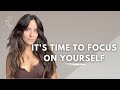 Start Focusing On Yourself How To Focus On Yourself