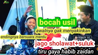 Download lagu bocah usil jago suluk sholawat tiru gaya habib Zaidan||Abah anza(KH Anwar zahid).bersuara emas. mp3