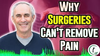 The Hidden Dangers of Spine Surgery: Why Surgeries Can't Remove Pain