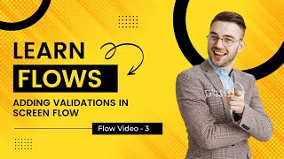 How to create validations in screen flow | Salesforce Screen flow | Flow series - Video 3