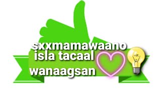 insha Allah wallaashii si qaasa ii rabto ogaada waxaa joogaa number kaan📲