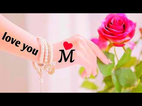 m name status video|| m love status video|| m letter whatsapp status video || m status|| love 💓💞🌹