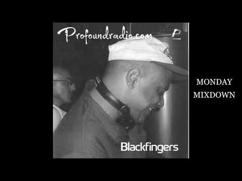MONDAY MIXDOWN WITH DJ BLACKFINGERS