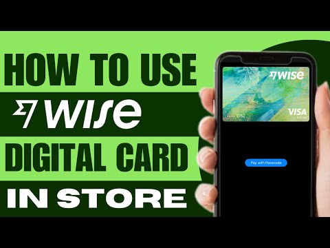 How to Use Wise Digital Card in Store - Full Guide