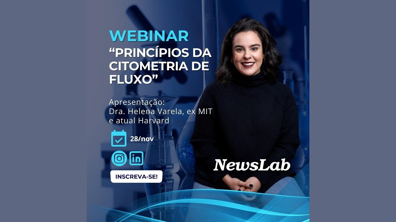 WEBINAR - PRINCÍPIOS DA CITOMETRIA DE FLUXO COM DRA. HELENA VARELA.