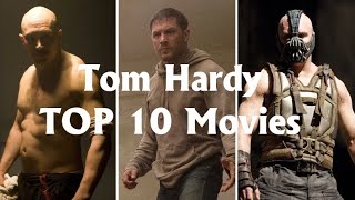Tom Hardy Movies - TOP 10