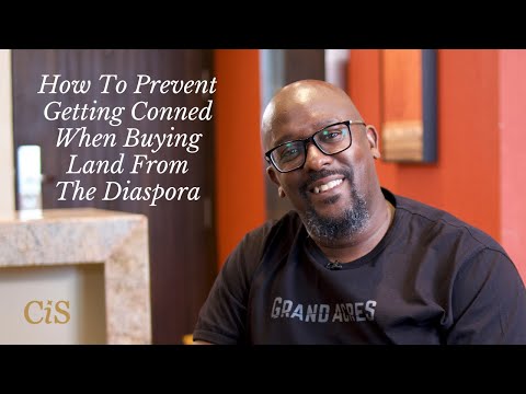 S2:E10 | Solomon Wangwe | How To Prevent Getting Conned When Buying Land From The Diaspora | #CiS