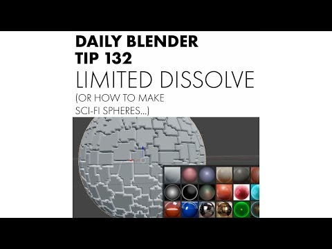 Daily Blender Tip 132 - Limited Dissolve (Or How To Make An Awewsome Scifi Sphere...)