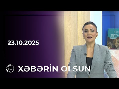 Xəbərin Olsun / 23.10.2025