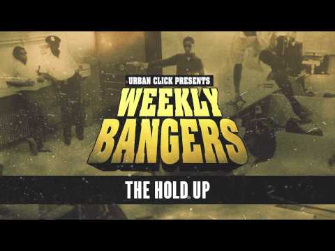 Urban Click - The Hold Up (Weekly Bangers)