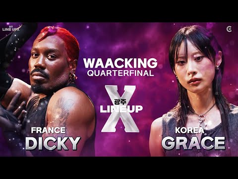 8 -4 DICKY (FR) VS GRACE (KR) WAACKING ROUND OF 8ㅣ2025 LINE UP SEASON X