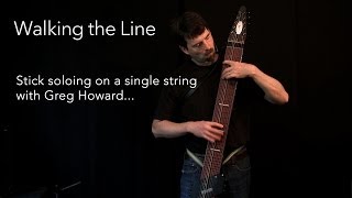 Walking the Line - single string soloing on the Chapman Stick