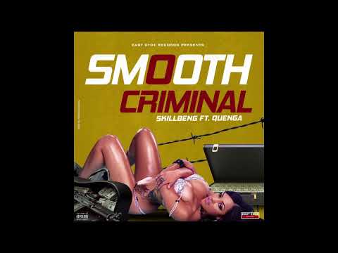 SKILLIBENG FT QUENGA - SMOOTH CRIMINAL